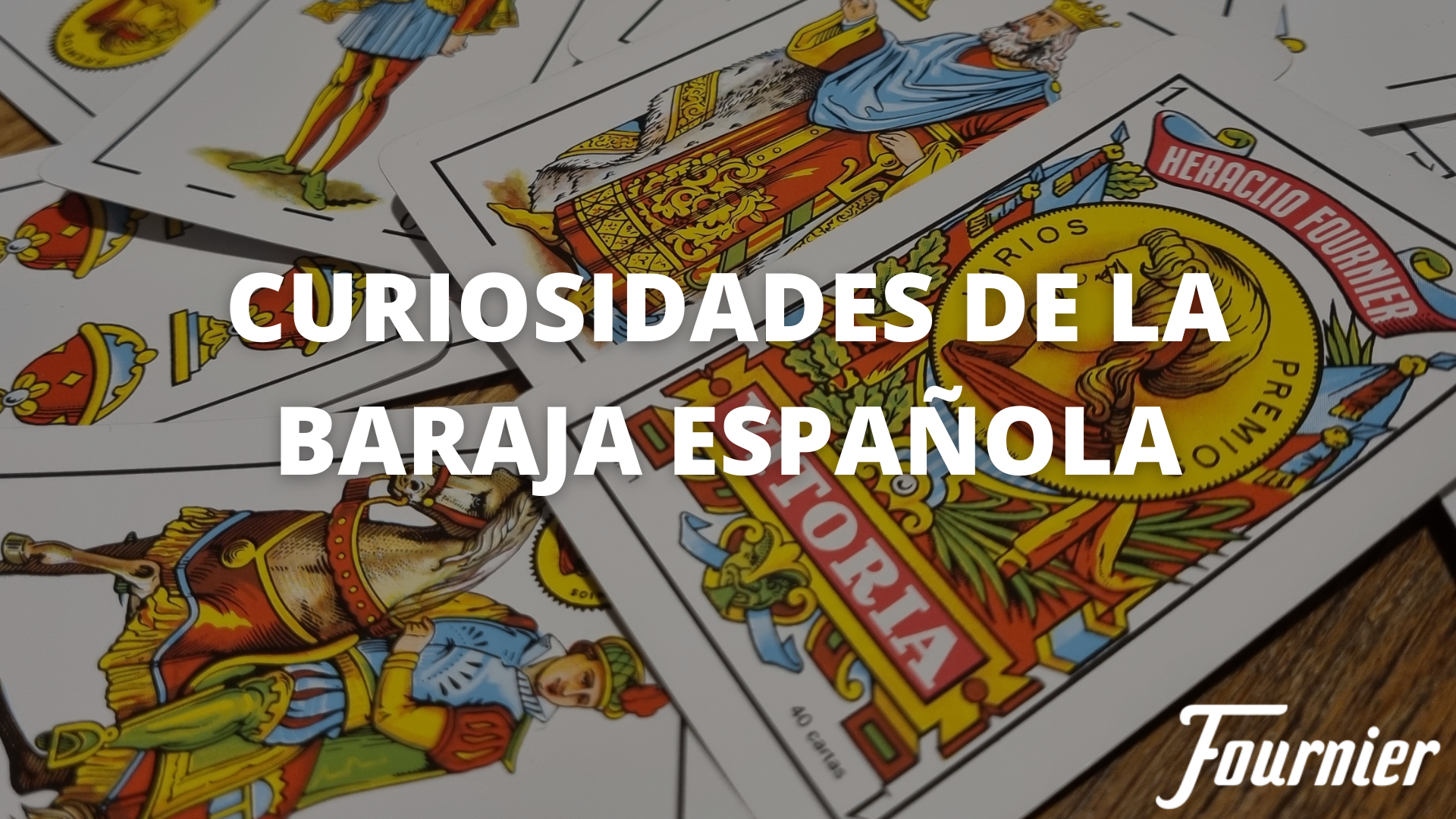 Curiosidades de la Baraja Española - Naipes Heraclio Fournier