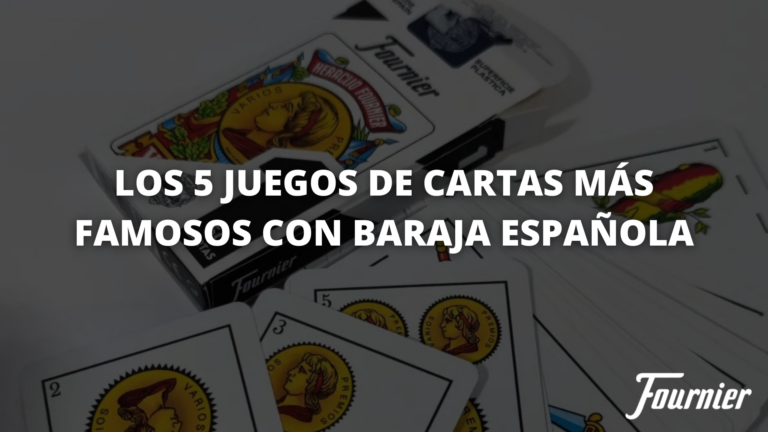 Los 5 juegos de cartas mas famosos con Baraja Espanola Fournier